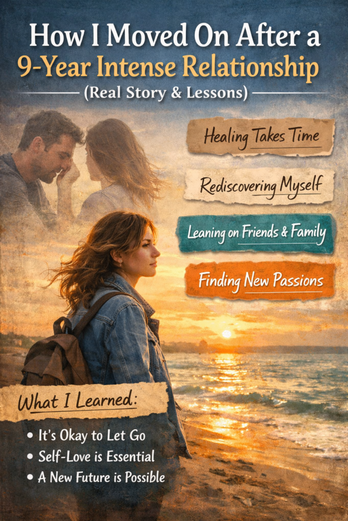 How I moved on After Brutal Breakup